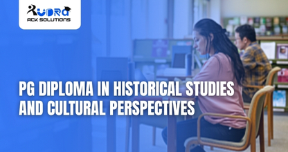 Online PG Diploma in Historical Studies and Cultural Perspectives